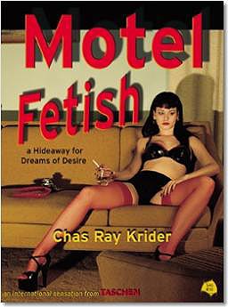 книга Motel Fetish, автор: Chas Ray Krider